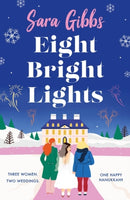 Eight Bright Lights : A warm, witty and HILARIOUS romance novel filled with lots of festive spirit!-9781472294814