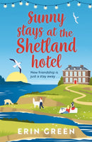 Sunny Stays at the Shetland Hotel : A heart-warming and uplifting read that 'certainly lives up to its sunny name'!-9781472295002