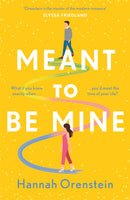 Meant to be Mine : What if you knew exactly when you'd meet the love of your life?-9781472295828