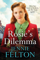 Rosie's Dilemma : A heart-rending tale of wartime love and secrets-9781472296771