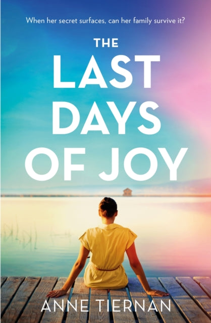 The Last Days of Joy: The bestselling novel of a simmering family secret-9781472299635