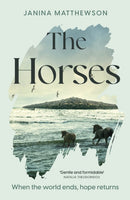 The Horses : A poetic and moving story of community and isolation in the wake of a disaster-9781472299819