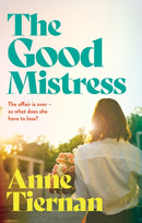 The Good Mistress : The Top Ten bestseller-9781472299901
