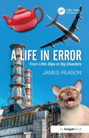 A Life in Error : From Little Slips to Big Disasters-9781472418418