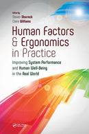 Human Factors and Ergonomics in Practice : Improving System Performance and Human Well-Being in the Real World-9781472439253