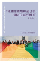 The International LGBT Rights Movement : A History-9781472511478