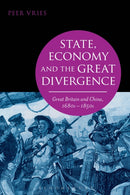 State, Economy and the Great Divergence : Great Britain and China, 1680s-1850s-9781472530226