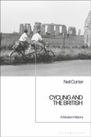 Cycling and the British : A Modern History-9781472572080