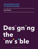 An Introduction to Service Design : Designing the Invisible-9781472572585