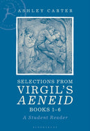 Selections from Virgil''s Aeneid Books 1-6