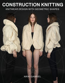 Construction Knitting : Knitwear Design With Geometric Shapes-9781472575739