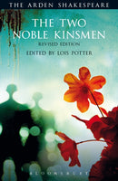The Two Noble Kinsmen, Revised Edition-9781472577542