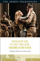 Shakespeare in the Theatre: Nicholas Hytner-9781472581617