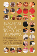 Teaching English to Young Learners : Critical Issues in Language Teaching with 3-12 Year Olds-9781472588562