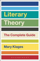 Literary Theory: The Complete Guide-9781472592743