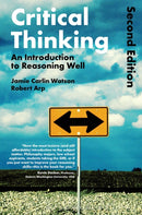 Critical Thinking : An Introduction to Reasoning Well-9781472595683