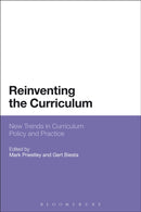 Reinventing the Curriculum : New Trends in Curriculum Policy and Practice-9781472596000
