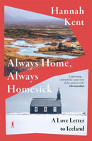 Always Home Always Homesick Signed Edit : A Love Letter to Iceland-9781472640635