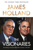 The Visionaries : The Making of the Post World War II Order in the West (Signed Edition)