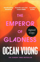 The Emperor of Gladness (Signed Edition)