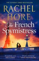 The French Spymistress: The brand-new WW2 historical fiction novel from the Sunday Times bestseller, for fans of Dinah Jeffries and Santa Montefiore (Signed Edition)