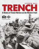 Trench : A History of Trench Warfare on the Western Front-9781472801326