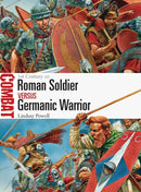 Roman Soldier vs Germanic Warrior : 1st Century AD-9781472803498