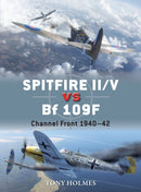 Spitfire II/V vs Bf 109F : Channel Front 1940-42-9781472805768