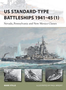 US Standard-type Battleships 1941-45 (1) : Nevada, Pennsylvania and New Mexico Classes-9781472806963