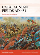 Catalaunian Fields AD 451 : Rome's last great battle-9781472807434