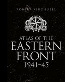 Atlas of the Eastern Front : 1941-45-9781472807748