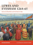 Lewes and Evesham 1264-65 : Simon de Montfort and the Barons' War-9781472811509
