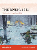 The Dnepr 1943 : Hitler's eastern rampart crumbles-9781472812377