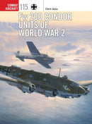 Fw 200 Condor Units of World War 2-9781472812674