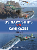 US Navy Ships vs Kamikazes 1944-45-9781472812735