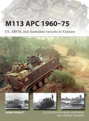 M113 APC 1960-75 : US, ARVN, and Australian variants in Vietnam-9781472817464
