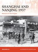 Shanghai and Nanjing 1937 : Massacre on the Yangtze-9781472817495