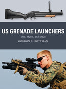 US Grenade Launchers : M79, M203, and M320-9781472819529
