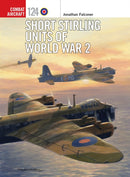 Short Stirling Units of World War 2-9781472820426