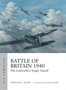 Battle of Britain 1940 : The Luftwaffe's `Eagle Attack'-9781472820570