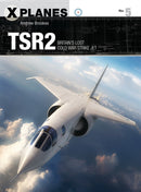 TSR2 : Britain's lost Cold War strike jet-9781472822482