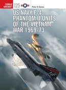 US Navy F-4 Phantom II Units of the Vietnam War 1969-73-9781472823601