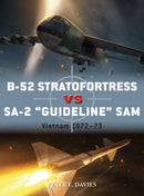 B-52 Stratofortress vs SA-2 "Guideline" SAM : Vietnam 1972-73-9781472823625