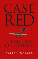 Case Red : The Collapse of France-9781472824462