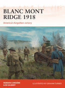 Blanc Mont Ridge 1918 : America's forgotten victory-9781472824967