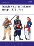 French Naval & Colonial Troops 1872-1914-9781472826190