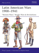 Latin American Wars 1900-1941 : "Banana Wars," Border Wars & Revolutions-9781472826282
