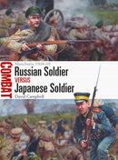 Russian Soldier vs Japanese Soldier : Manchuria 1904-05-9781472828125
