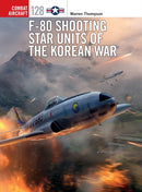 F-80 Shooting Star Units of the Korean War-9781472829054