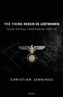 The Third Reich is Listening : Inside German codebreaking 1939-45-9781472829542